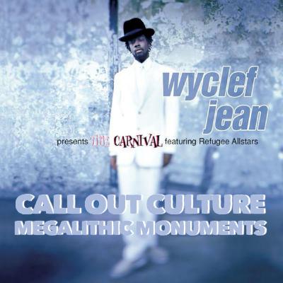 Megalithic Monuments: Wyclef Jean Presents The Carnival