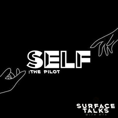 SELF: The Pilot