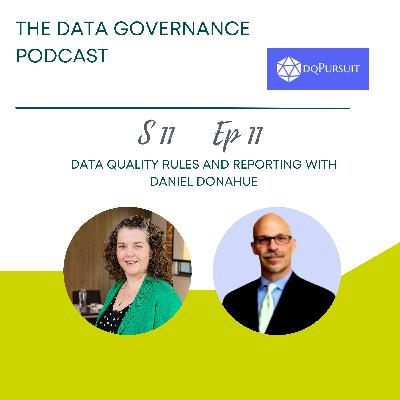 Data Quality Rules and Reporting with Daniel Donahue