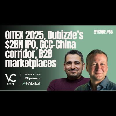 VC React MENA E55: Gitex, Dubizzle’s IPO by Prosus, Investcorp’s $750M Fund w/ China, & Chari’s BaaS VC React MENA E55: Gitex, Dubizzle’s IPO by Prosus, Investcorp’s $750M Fund w/ China, & Chari’s BaaS