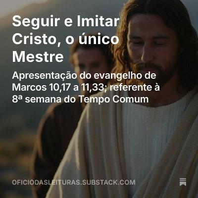 1356 - Seguir e Imitar Cristo, o único Mestre 1356 - Seguir e Imitar Cristo, o único Mestre