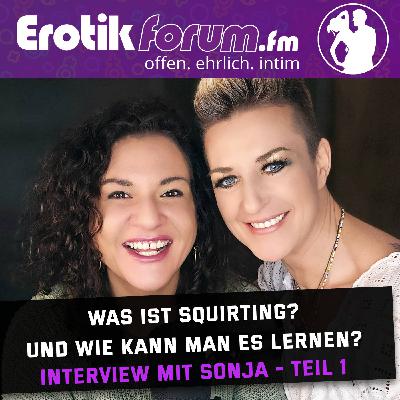 Was ist Squirten und kann man es lernen? Interview mit „Squirting-Queen“ Sonya Was ist Squirten und kann man es lernen? Interview mit „Squirting-Queen“ Sonya
