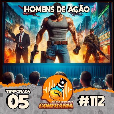 Confraria #112 - Homens de Ação ft- Guitar Dreamer (Bruno Shinkou)