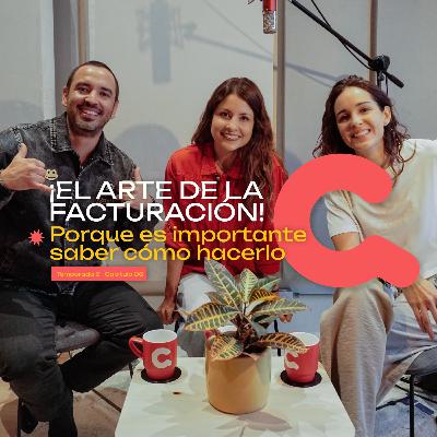 104. ¡El Arte de la facturación! Porque es importante saber cómo hacerlo