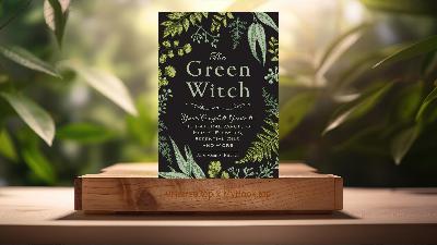 [Review] The Green Witch (Arin Murphy-Hiscock) Summarized