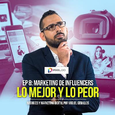 EP 8 - Marketing de Influencers
