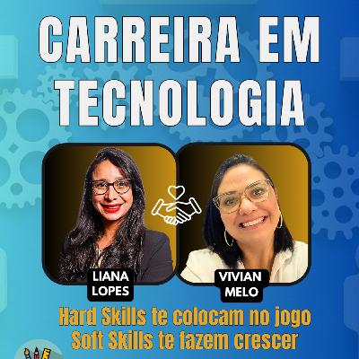 #JornadaÁgil EP1855 Carreira em Tecnologia: Hard Skills Inclui, Soft Skills Cresce SEG 09.03.26 07h31