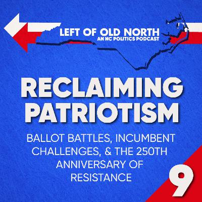 Reclaiming Patriotism: Ballot Battles, Incumbent Challenges, & the 250th Anniversary of Resistance