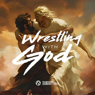Wrestling With God Wrestling With God
