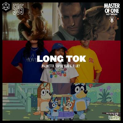 PCR 595: Long Tok - Palmetto, Super Yaki & Bluey