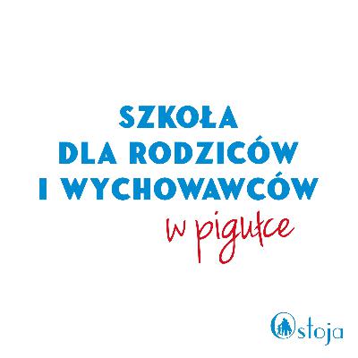 Lekcja 10. Jak wzmacniać samoocenę dzieci?