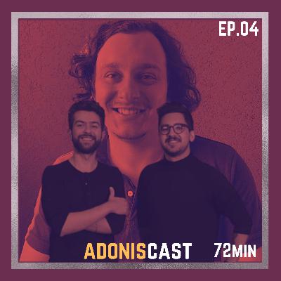 Adoniscast 04 - O Empreendedor do Futuro, Fernando Granato e Lucas Dieter