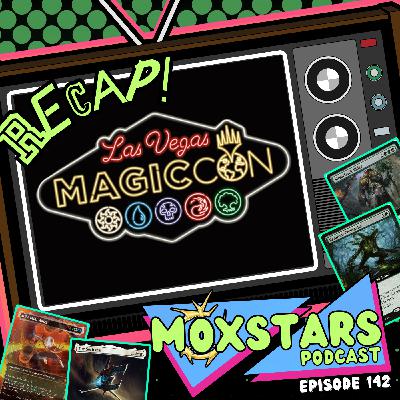ONE DAY IN VEGAS! MagicCon 2025 RECAP! | MoxStars | MTG Podcast | Episode 142