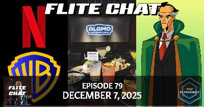 FLITE CHAT 0079: December 7, 2025 FLITE CHAT 0079: December 7, 2025