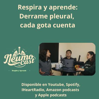 Episodio 14 - Respira y aprende: Derrame pleural, cada gota cuenta
