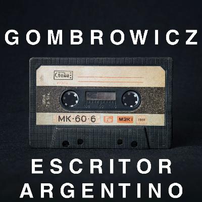 S4 Ep1 - Gombrowicz: Escritor Argentino