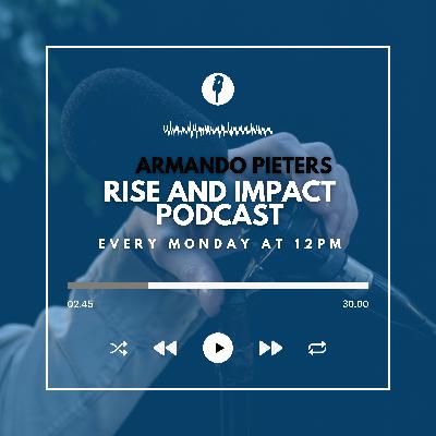 Driving Change: How Armando Piesters Became a Leader and Impacted his Community/ EP 02