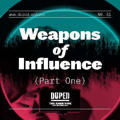 Weapons of Influence (Part One)