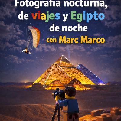 #162 Fotografía nocturna, tormentas y lightpainting con Marc Marco