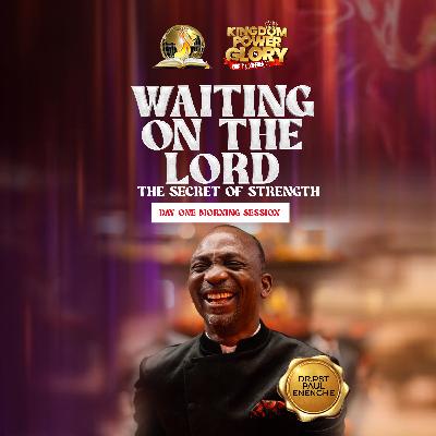 Waiting On The Lord - Secret Of Strength (KPGWC2025 DAY 1 MORNING SESSION)