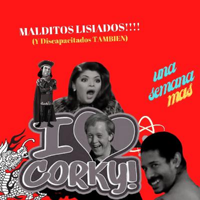 MALDITOS LISIADOS   (Y Discapacitados TAMBIEN) #UNASEMANAMAS 11