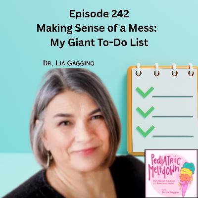 242.  Making Sense of a Mess:  My Giant To-Do List
