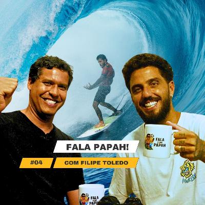 Filipe Toledo: carreira, saúde mental e novos caminhos | Fala Papah! #4