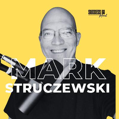 #302: The Power of Productivity with Mark Struczewski #302: The Power of Productivity with Mark Struczewski