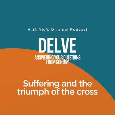 Delve - Suffering and the triumph of the cross