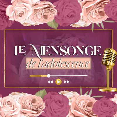 Le mensonge de l'adolescence