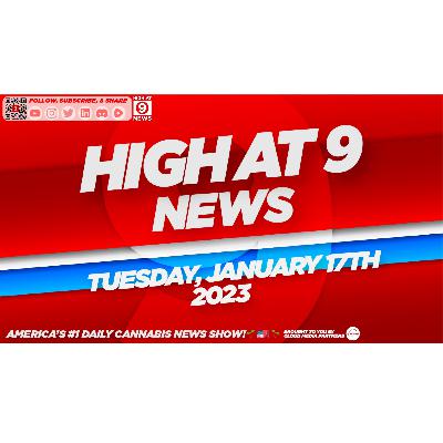 High At 9 News : Tuesday January 17th, 2023