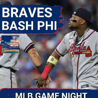 MLB GAME NIGHT: Braves BLOW OUT Phillies in Philadelphia; Yankees down Royals | DAILY MLB RECAP
