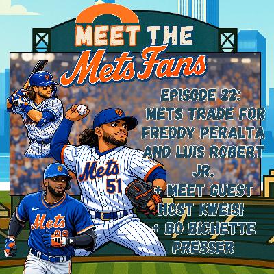 🔥 Episode 22: The Mets’ Wildest Day Yet — Peralta, Myers, Luis Robert, Bichette Presser & More