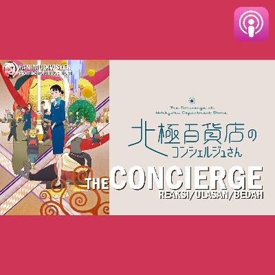THE CONCIERGE 北極百貨店のコンシェルジュさん | Reaksi | Ulasan Ringkas #SEMBANGANIME 76