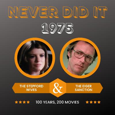 1975: 'The Stepford Wives' and 'The Eiger Sanction'