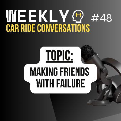 Making Friends with Failure