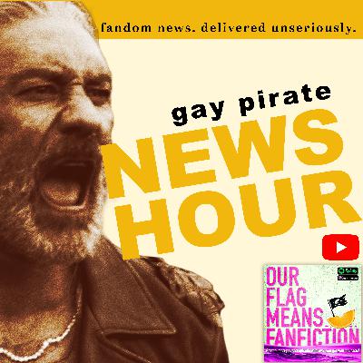 Gay Pirate News Hour - Sept. 6, 2025 (Rhys Darby's cryptic 'Coming Soon,' fandom outrage and more)