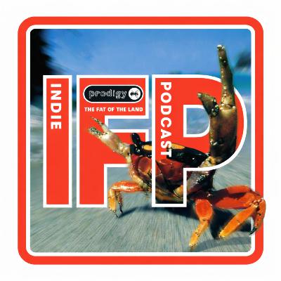 Episode 30 - Prodigy - Fat of The Land - No female dogs were smacked in the making of this episode Episode 30 - Prodigy - Fat of The Land - No female dogs were smacked in the making of this episode