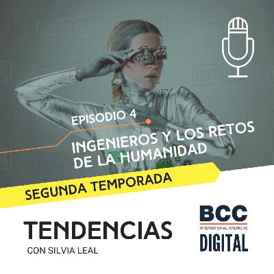 Ingenieros y los retos de la Humanidad (#TSL02 - EP04)