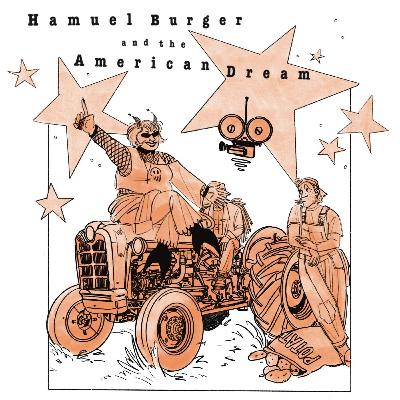 Presenting: Hamuel Burger and the American Dream Presenting: Hamuel Burger and the American Dream