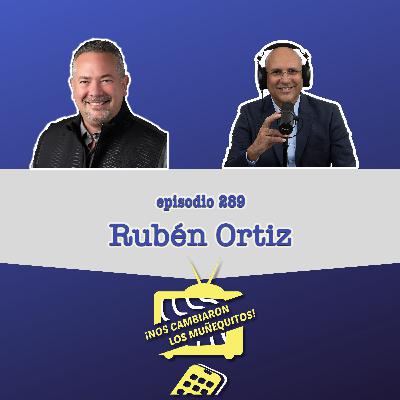 289: Rubén Ortiz - Buscando serenidad en tiempos tumultuosos
