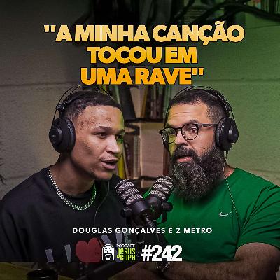 2 METRO (CANTOR DE TRAP) | Podcast JesusCopy com Douglas Gonçalves