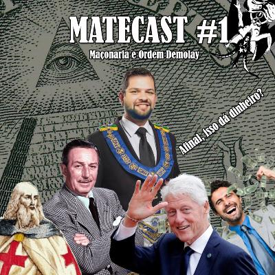 MATECAST #1 Maçonaria e Ordem DeMolay. Isso dá dinheiro? MATECAST #1 Maçonaria e Ordem DeMolay. Isso dá dinheiro?
