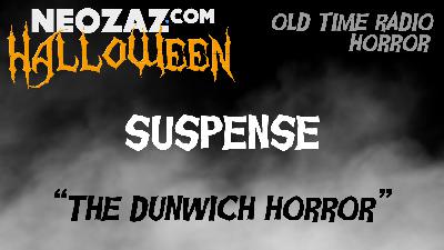 Old Time Radio Horror – Suspense – The Dunwich Horror