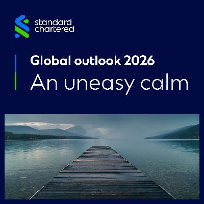 Global Outlook 2026 – An uneasy calm