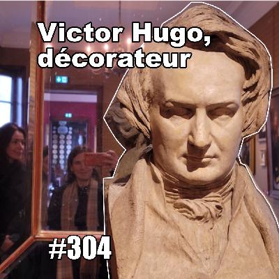 Que pense Pauline de Victor Hugo décorateur?