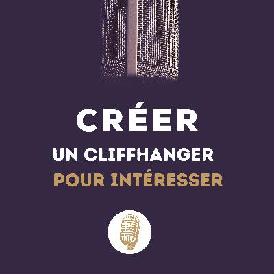 Comment retenir l'attention avec UN CLIFFHANGER Comment retenir l'attention avec UN CLIFFHANGER