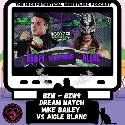 HW89: Mike Bailey vs Aigle Blanc | Bodyzoi Wrestling | Dream Match HW89: Mike Bailey vs Aigle Blanc | Bodyzoi Wrestling | Dream Match