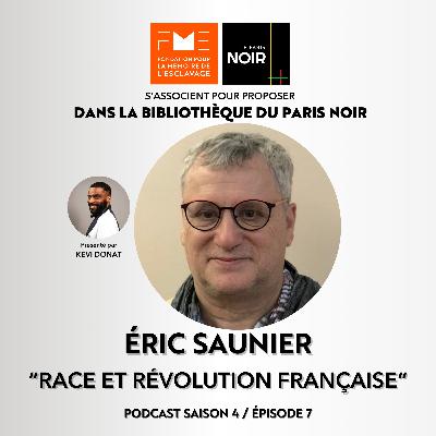 Episode 16 : Race et Révolution française avec Eric Saunier