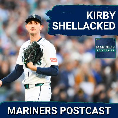 MARINERS POSTCAST: Seattle Mariners CLOBBERED after GEORGE KIRBY IMPLODES vs. Blue Jays
